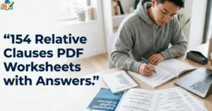 154 Relative Clauses PDF Worksheets