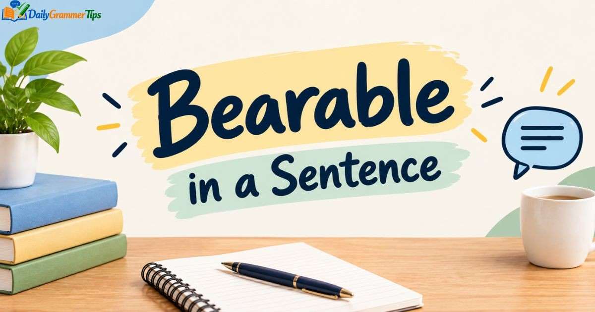 bearable-in-a-sentence