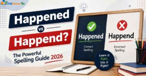 happened-or-happend-the-powerful-spelling-guide-2026