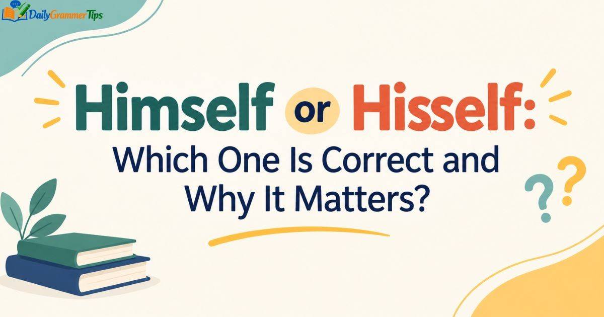 himself-or-hisself-which-one-is-correct-and-why-it-matters