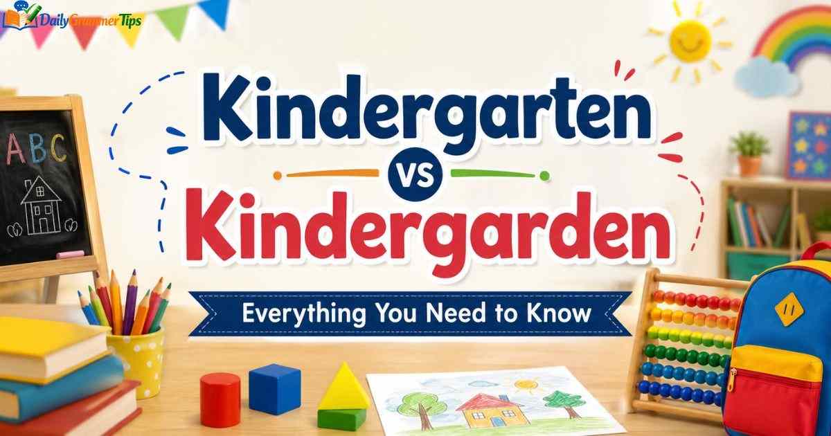 kindergarten-or-kindergarden-everything-you-need-to-know