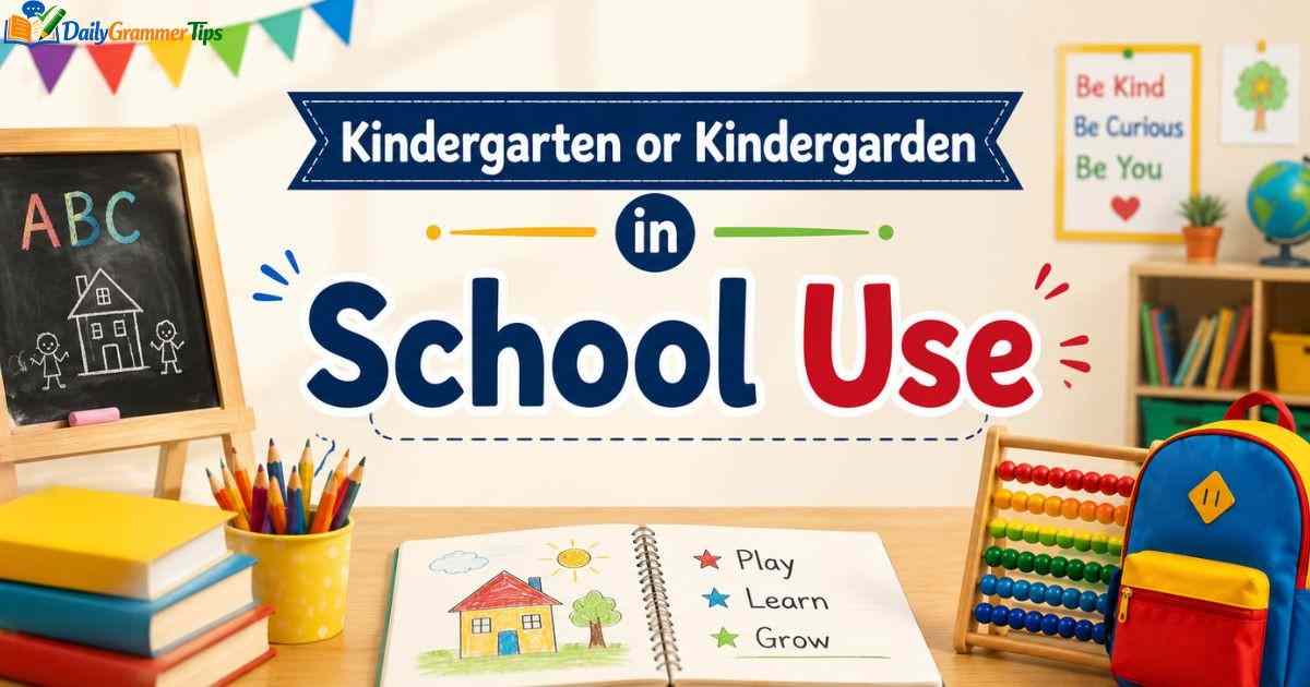 kindergarten-or-kindergarden-in-school-use