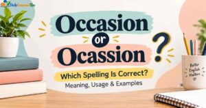 occasion-or-ocassion-which-spelling-is-correct-meaning-usage-and-examples