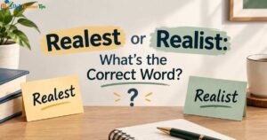 realest-or-realist-whats-the-correct-word
