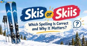 skis-or-skiis-which-spelling-is-correct-and-why-it-matters