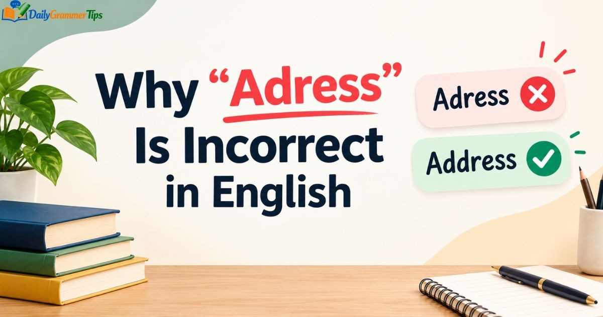 why-adress-is-incorrect-in-english